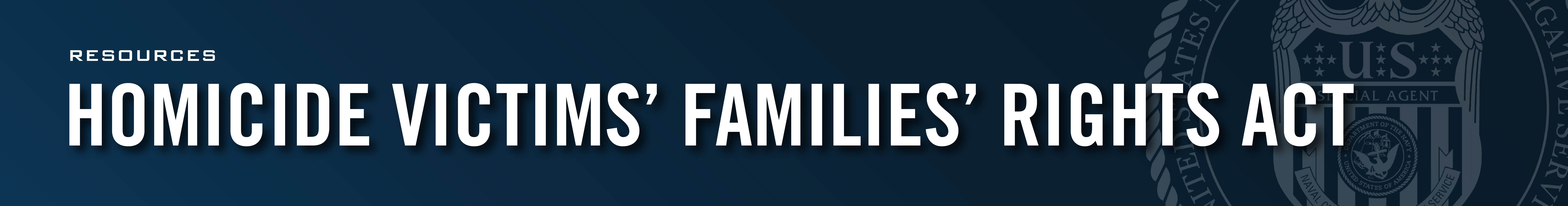 Homicide Victims' Families' Rights Act Homicide Victims' Families' Rights Act